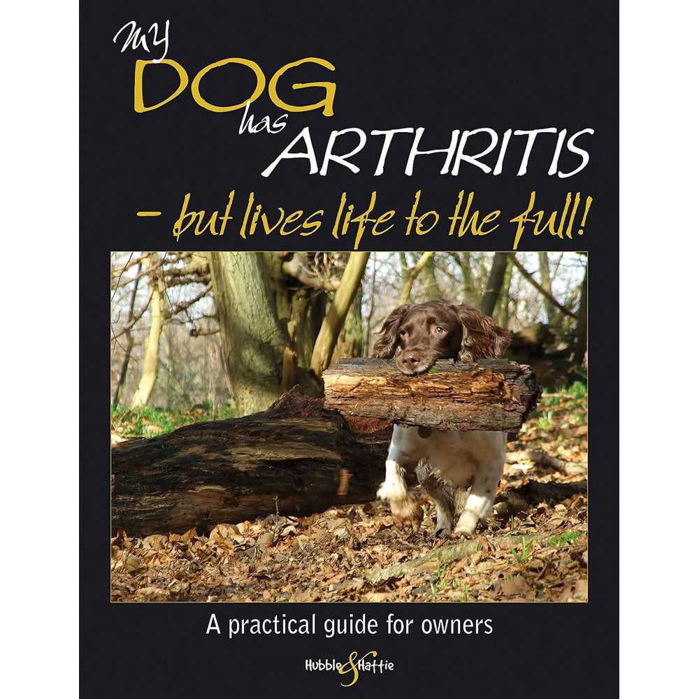 My Dog Has Arthritis by Gill Carrick